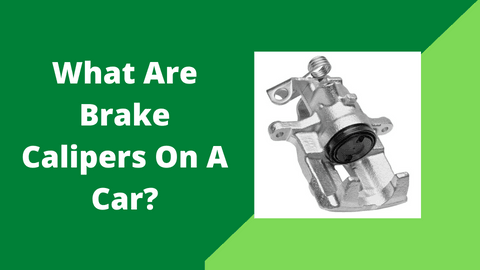 What Are Brake Calipers On A Car | Spares Hut - Spares Hut